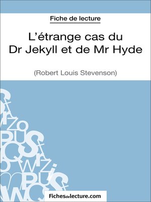 cover image of L'étrange cas du Dr Jekyll et de Mr Hyde de Robert Louis Stevenson (Fiche de lecture)